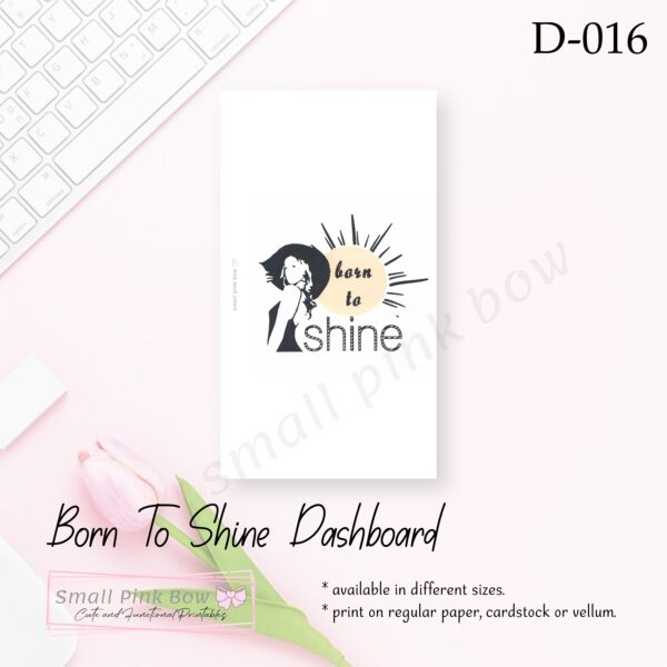 D-016: Born To Shine Dashboard